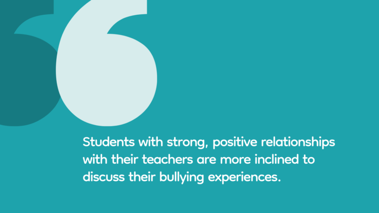 New Research Says Strong Student Teacher Relationships Encourage Bullying Victims to Seek Help